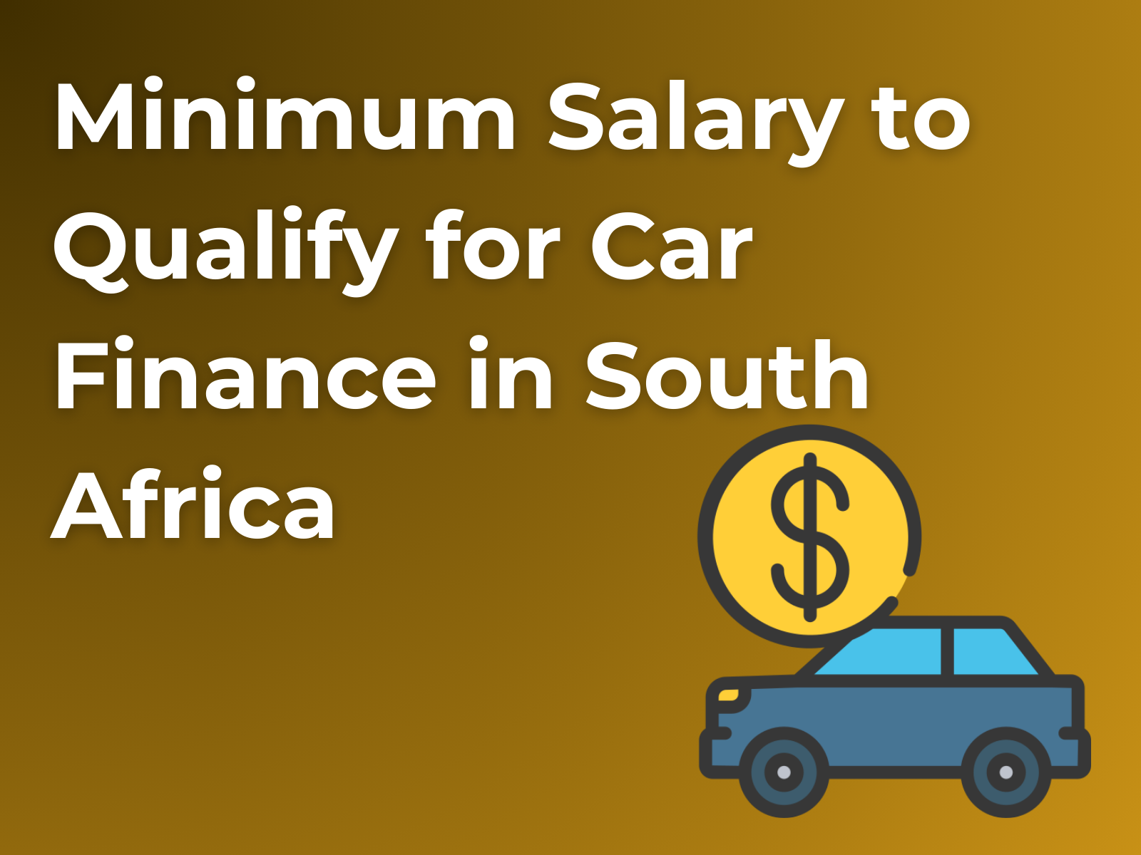 Minimum Salary to Qualify for Car Finance in South Africa 